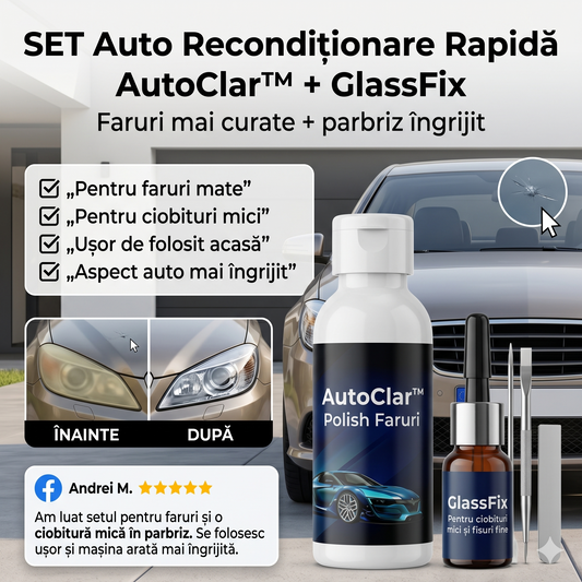 SET Auto Recondiționare Rapidă — AutoClar™ + GlassFix